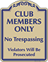 Burgundy Background – Club Members Only No Trespassing Sign