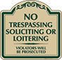 Green Border & Text – No Trespassing Soliciting Or Loitering Sign