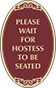 Burgundy Background – Please Wait For Hostess Oval Sign
