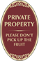 Burgundy Background – Don't Pick Up The Fruit Oval Sign