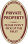 Burgundy Border & Text – Don't Pick Up The Fruit Oval Sign