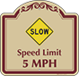 Burgundy Border & Text – Slow Speed Limit 5 MPH Sign
