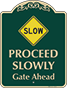 Green Background – Proceed Slowly Gate Ahead Sign
