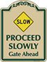 Green Border & Text – Proceed Slowly Gate Ahead Sign