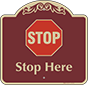 Burgundy Background – Stop Here Sign