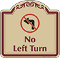 Burgundy Border & Text – No Left Turn Sign