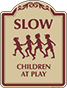 Burgundy Border & Text – Slow Children At Play Sign