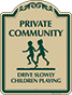 Green Border & Text – Private Community Drive Slowly Sign