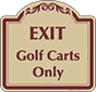 Burgundy Border & Text – Exit Golf Carts Only Sign