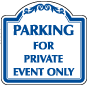 Blue Border & Text - Parking For Private Event Only Sign