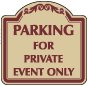 Burgundy Border & Text - Parking For Private Event Only Sign