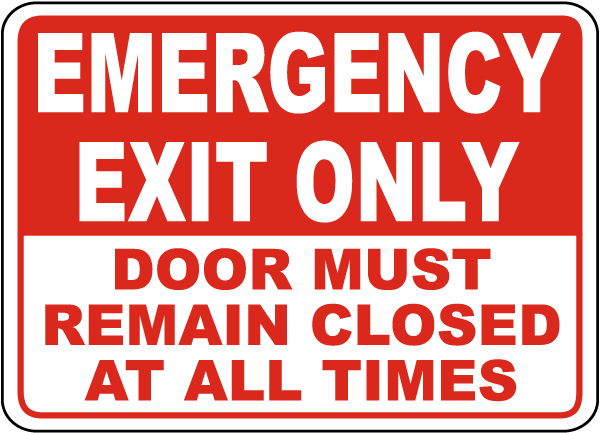 Emergency Exit Door must remain closed at all times SIGN Aluminium 9x12 