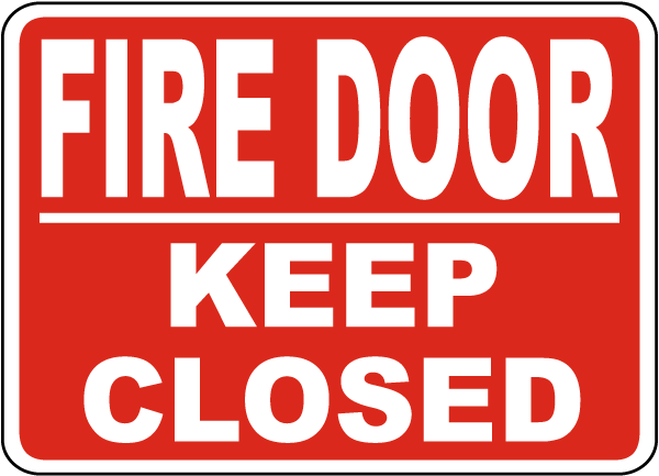 Keep you close. Fire Door. Keep the Door closed. Red Door Fire. Fire Door ion.