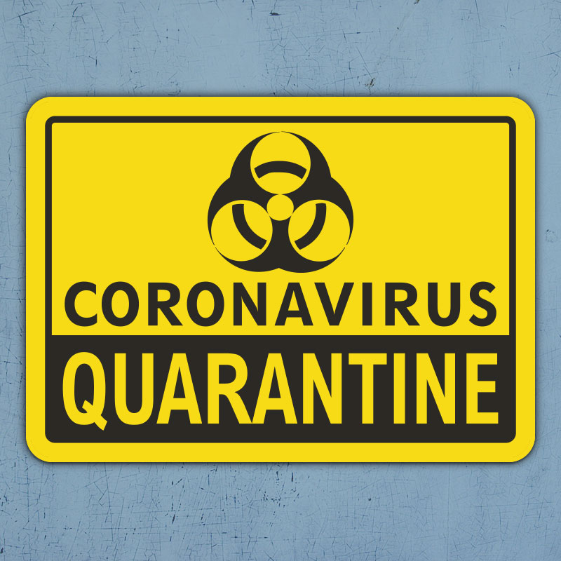 Coronavirus Quarantine Sign D5888, by