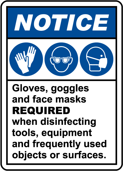 Notice Gloves Goggles And Face Masks Required Sign D6213 By Safetysign Com