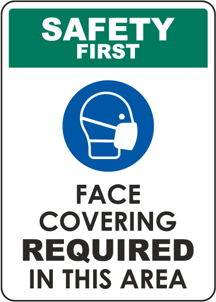 Safety First Face Covering Required Sign D6282