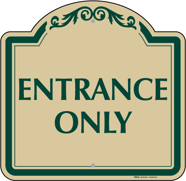 Entrance Only Sign Claim Your 10 Discount