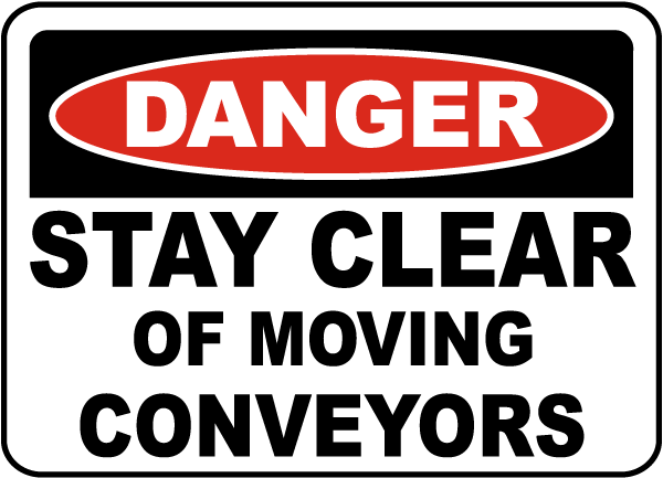 10 X 14 Danger Sign Legend Stay Clear Of Moving Conveyors Brady 88176 Self Sticking Polyester 