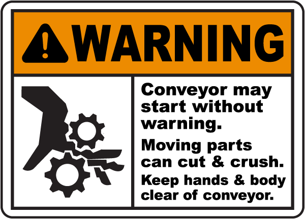 CONVEYOR MAY START WITHOUT WARNING SIGN & STICKER OPTIONS WARNING SAFETY SIGN 
