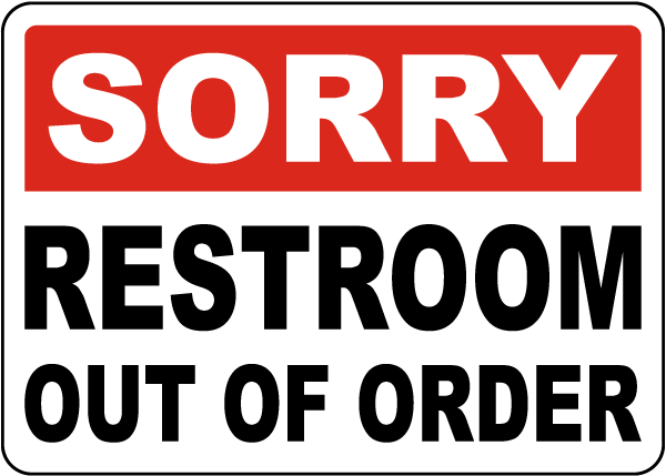 Sorry Restroom Out Of Order Sign - Get 10% Off Now
