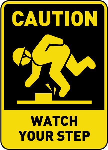 order-caution-watch-your-step-sign-online-save-10-w-discount