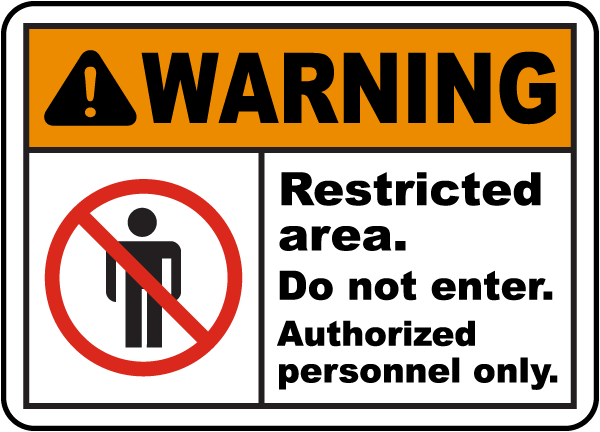 VARIOUS SIZES SIGN & STICKER OPTIONS SAFETY SIGN DANGER RESTRICTED AREA SIGN 