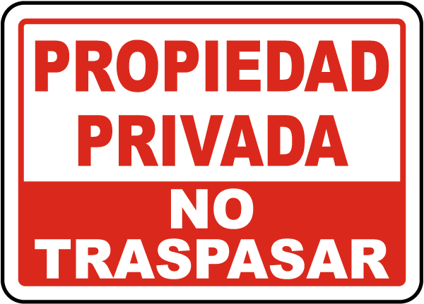 Heavy Gauge Propiedad Privada No Traspasar Sign 12" x 18" Aluminum sign 