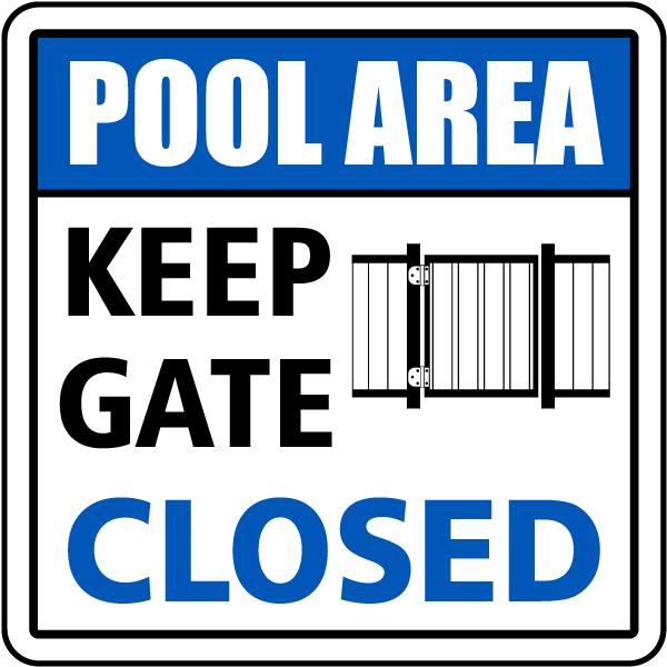 Plastic Sign Pool Area Keep Gate Closed Blue