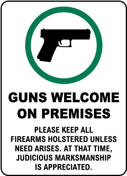 Funny Gun Sign Notice Firearms Welcome Judicious Marksmanship Appreciated 