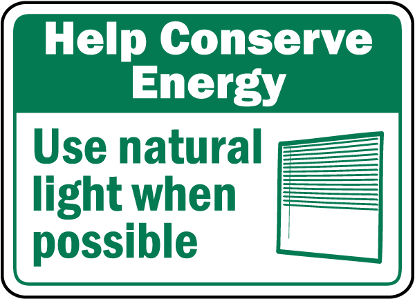 Sign save. Use natural Light. Use natural Light в доме. Possible sign. Saving Energy workplace.