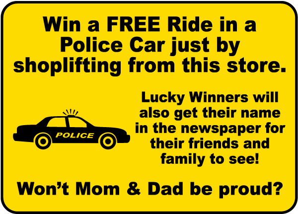Win A Free Ride In A Police Car Just By Shoplifting In This Store Metal Sign 