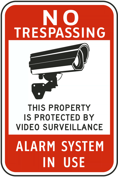 Video Surveillance, Private Property No Trespassing Sign 
