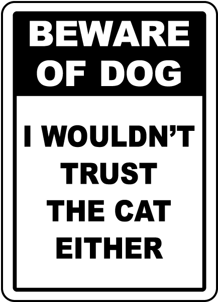 beware of dog and cat sign