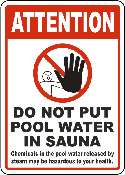New Do Not Use Pool Water on Sauna Coals Swimming Pool Safety Sign