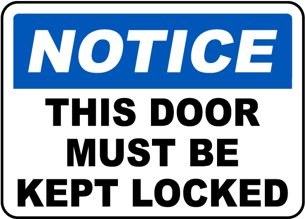 Doors Must Remain Closed And Locked SignHeavy Duty OSHA Notice