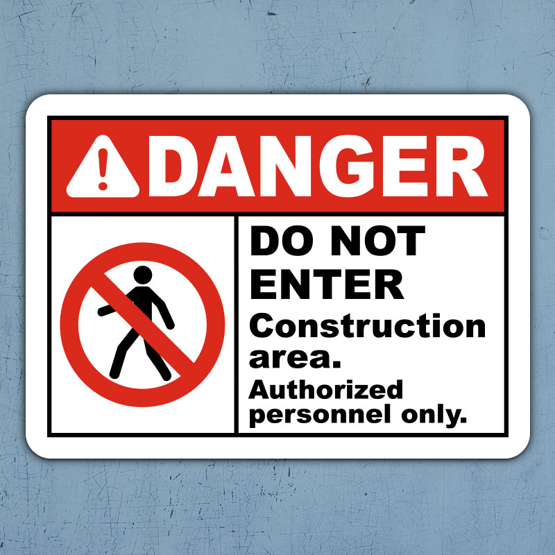 Construction Area Do Not Enter Sign