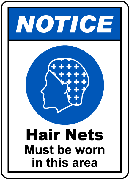 HAIRNETS/HAIR COVERINGS MUST BE WORN A5/A4/A3 SIGNS-SITE SAFETY 