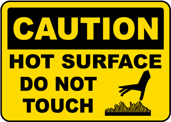 Caution Hot Surface Do Not Touch Sign Get 10 Off Now