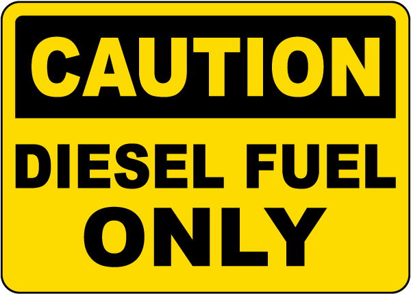 Caution Diesel Fuel Only Sign Claim Your 10 Discount