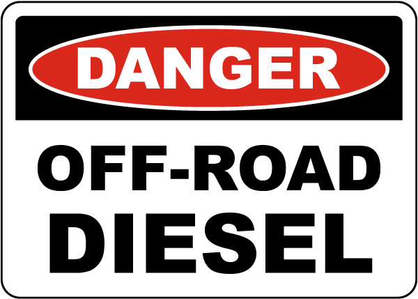 Danger Off-Road Diesel Sign -