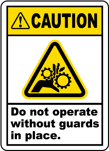 Caution Sign Do Not Operate This Machine W/O Guards 10 x 14 OSHA Safety Sign 