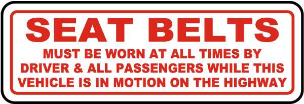 Warning seat belts must be worn sticker water/fade proof 7 year vinyl 