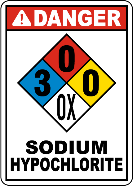 Danger Sodium Chlorite Sign OSHA Danger Sign, 
