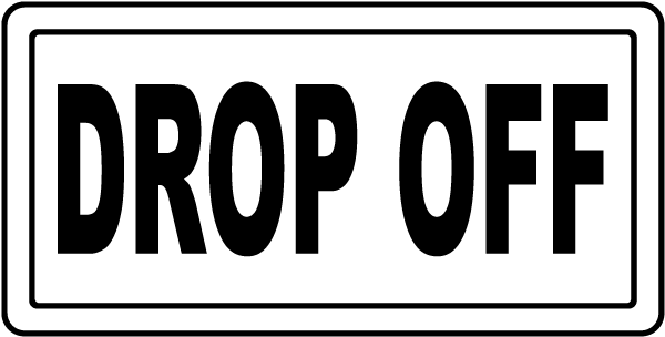 Drop Off Sign R5502 By