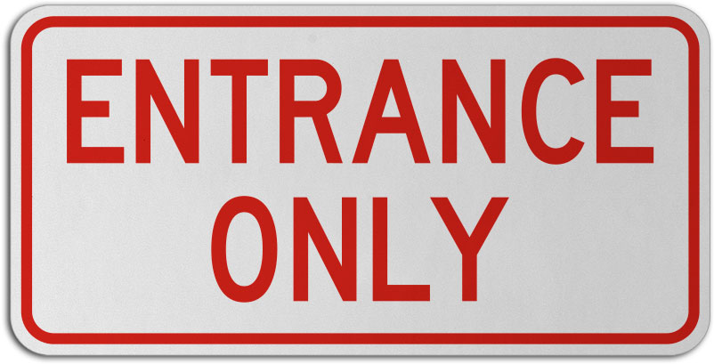 Entrance Only Sign T5283 - by SafetySign.com