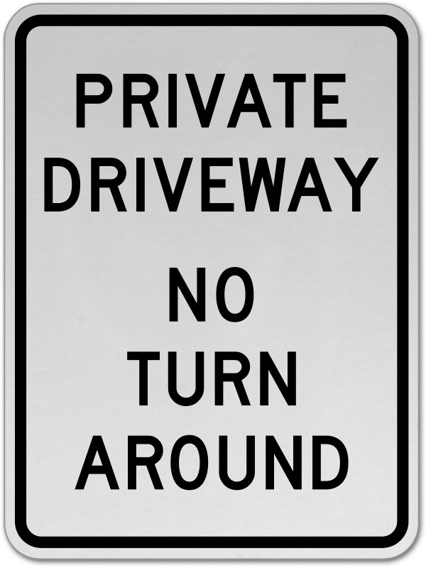 PRIVATE DRIVE NO TURN AROUND SIGNS ALUMINUM 7" BY 10" ROAD TURNAROUND LOT2 
