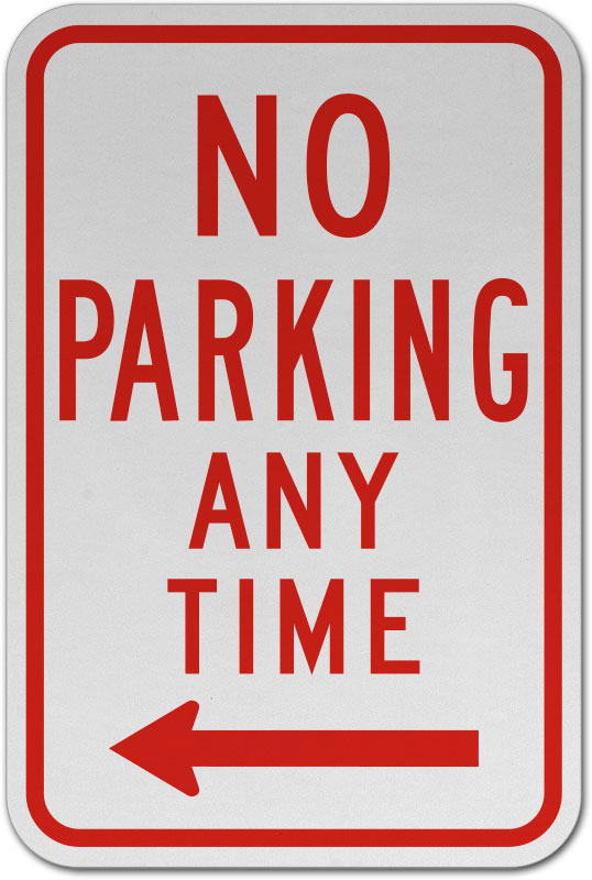 BI-DIRECTIONAL ARROW NO PARKING ANY TIME SIGN -- SIGN & STICKER OPTIONS 