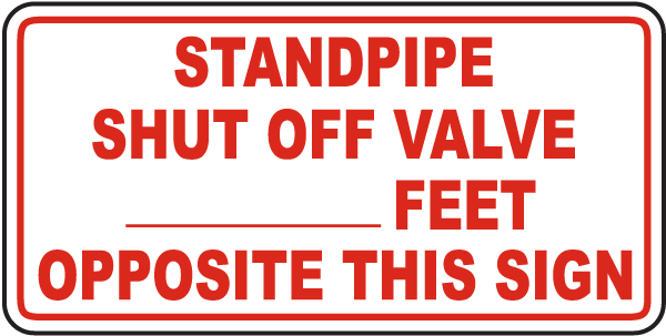 Standpipe Shut Off Valve Sign