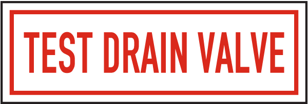 Test Drain Valve Sign