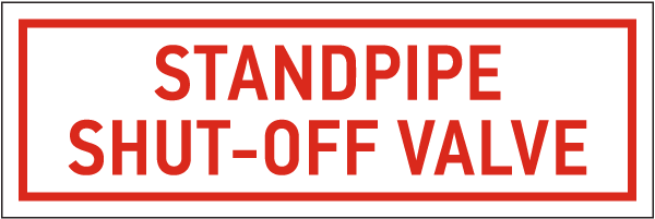 Standpipe Shut-Off Valve Sign